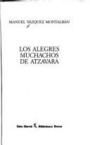 book cover of Los Alegres Muchachos de Atzavara by Manuel Vázquez Montalbán