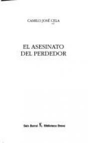 book cover of El asesinato del perdedor by कमीलो होज़े चेला