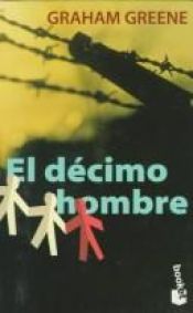 book cover of El décimo hombre by Graham Greene