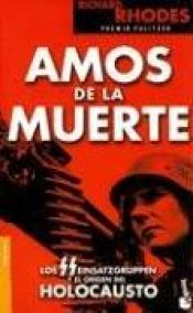 book cover of Amos De La Muerte (Divulgacion) by Richard Rhodes