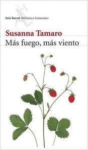 book cover of Mas Fuego, Mas Viento by Susanna Tamaro