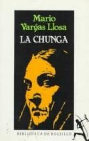 book cover of LA Chunga by Mario Vargas Llosa