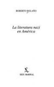 book cover of La literatura nazi en América by Roberto Bolaño