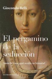 book cover of El Pergamino De La Seduccion (Historica) by Gioconda Belli