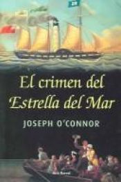 book cover of El Crimen Del Estrella Del Mar by Joseph O'Connor