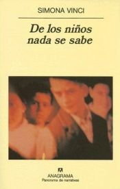 book cover of De Los Ninos Nada Se Sabe (Panorama de Narrativas) by Simona Vinci