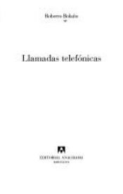 book cover of Llamadas Telefonicas by Roberto Bolaño