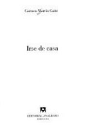 book cover of Irse de Casa by Carmen Martín Gaite
