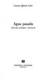 book cover of Agua pasada (Art?culos, pr?logos y discursos) by Carmen Gaite