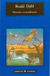 book cover of Historias Extraordinarias (Compactos Anagrama) (Compactos Anagrama) by Роальд  Даль