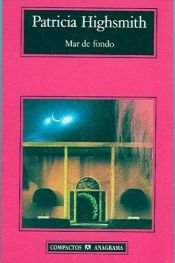 book cover of Mar de fondo by Patricia Highsmith
