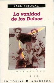 book cover of La vanidad de los Duluoz (Una educacion audaz, 1935-1946) by Jack Kerouac