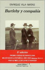 book cover of Bartleby y Compania (Coleccion Argumentos) by Enrique Vila-Matas|Petra Strien-Bourmer