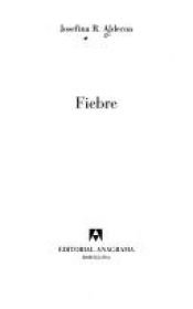 book cover of Fiebre by Josefina Aldecoa