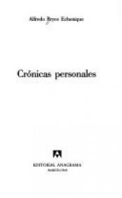 book cover of Crónicas personales by Alfredo Bryce Echenique