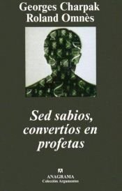 book cover of Soyez savants, devenez prophètes by Georges Charpak