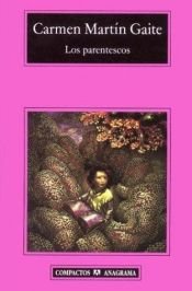 book cover of Los Parentescos by Carmen Martín Gaite