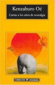 book cover of Cartas a Los Anos de Nostalgia by Kenzaburō Ōe