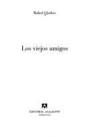 book cover of Los Viejos Amigos (Narrativas Hispanicas) by Rafael Chirbes