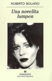 book cover of Una novelita lumpen by روبرتو بولانو