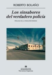 book cover of Los sinsabores del verdadero policia by Roberto Bolaño