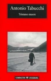 book cover of Tristano Muere by Antonio Tabucchi