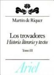 book cover of Trovadores, Los - 3 by Martin De Riquer