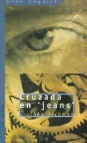 book cover of Cruzada en jeans by Thea Beckman