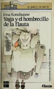 book cover of Yaga Y El Hombrecillo De LA Flauta by Irina Korschunow