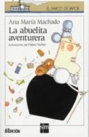 book cover of La abuelita aventurera by Ana Maria Machado