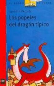 book cover of Los papeles del dragon tipico by Ignacio Padilla