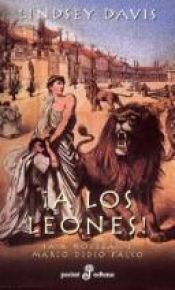 book cover of ¡A los leones! by Lindsey Davis