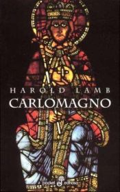 book cover of Charlemagne: the legend and the man by Harold Lamb