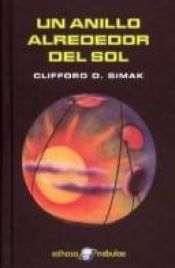 book cover of Un anillo alrededor del sol by Clifford D. Simak