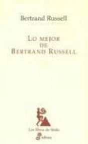 book cover of Lo Mejor de Bertrand Russell by Bertrand Russell