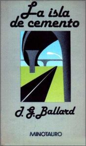 book cover of La Isla de Cemento by J. G. Ballard