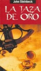 book cover of La Taza de Oro by John Steinbeck