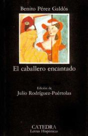 book cover of El caballero encantado by Μπενίτο Πέρεθ Γκαλντός
