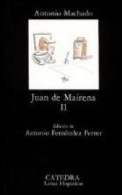 book cover of Juan de Mairena : sentencias, donaires, apuntes y recuerdos de un profesor apócrifo : I by Antonio Machado