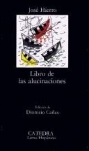 book cover of El Libro de Las Alucinaciones by José Hierro