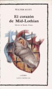 book cover of El corazón de Mid-Lothian by 沃尔特·司各特