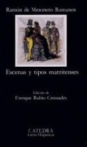 book cover of Escenas y tipos matritenses by Ramón de Mesonero Romanos