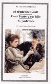 book cover of El teniente Gustl. Frau Beate y su hijo. El padrino by آرتور شنیتسلر