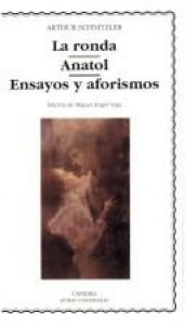 book cover of La Ronda. Anatol. Aforismos by Arthur Schnitzler