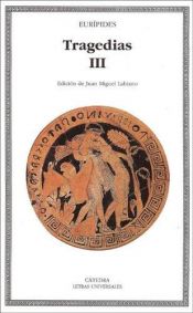 book cover of Tragedias III (Cátedra) by Eurípides