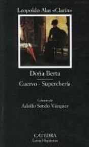book cover of Dona Berta; Cuervo; Supercheria by Leopoldo Alas