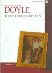 book cover of Todo Sherlock Holmes by Артур Конан Дойль