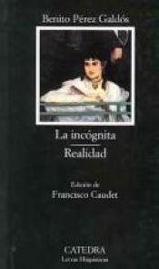 book cover of La Incognita, Realidad by 베니토 페레스 갈도스