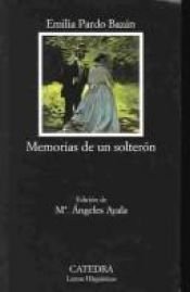 book cover of Memorias De Un Solteron by Emilia Pardo Bazán