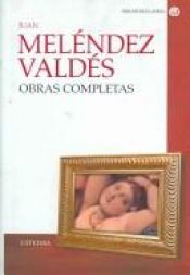 book cover of Obras completas by Juan Meléndez Valdés